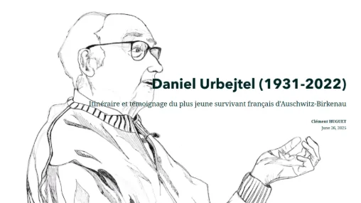 Daniel Urbejtel (1931-2022) : Itinéraire et témoignage du plus jeune survivant français d'Auschwitz-Birkenau